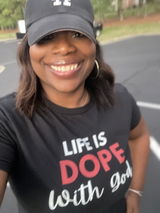 Life is Dope with God Tee