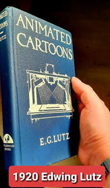 El libro Animated Cartoons: How They Are Made, Their Origin and Development (1920) de Edwin G. Lutz review photo