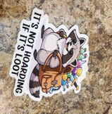 It's Not Hoarding If It's Loot Raccoon Funny Gamer Vinyl Sticker