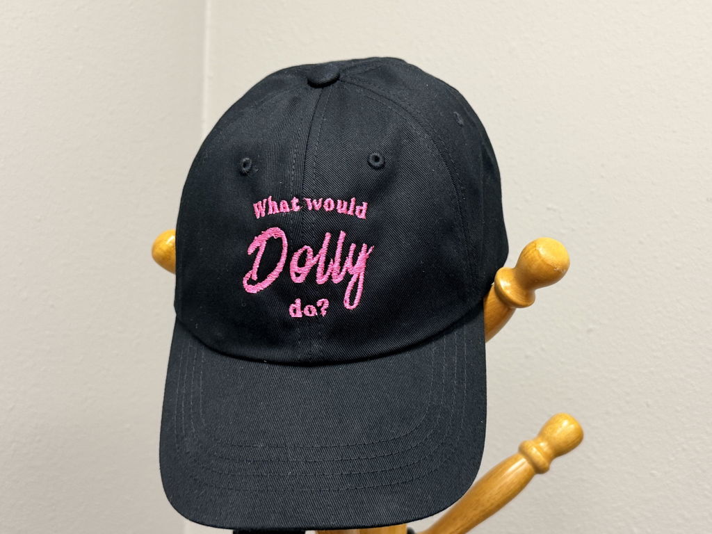 What Would Dolly Do? Embroidered Dad Hat