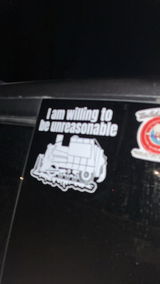 I am willing to be unreasonable Vinyl decal