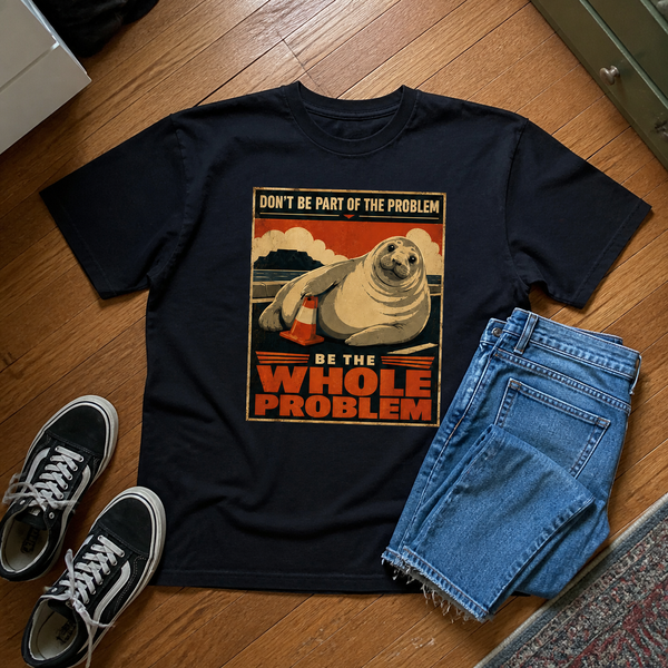 Funny Neil The Seal Shirt, Be the Whole Problem Shirt, Tasmania Seal Shirt, Seal Tee customer review photo