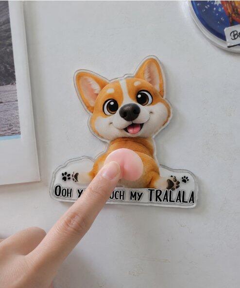 You Touch My Shalala - Personalized Squishy Acrylic Magnet