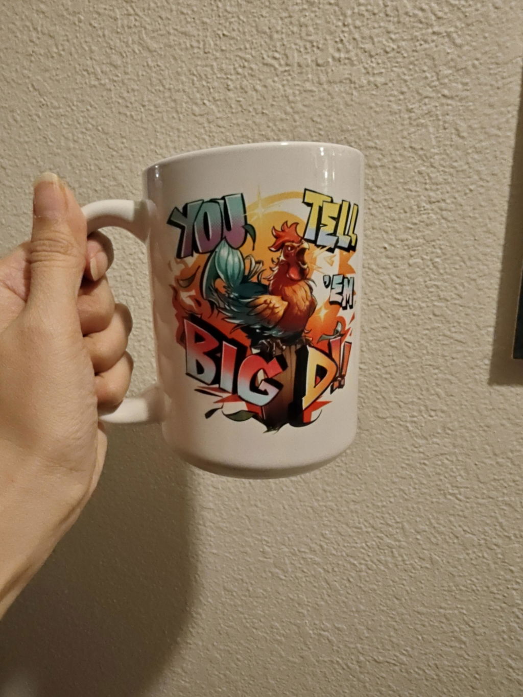 Customer photo: You Tell 'Em Big D Mug