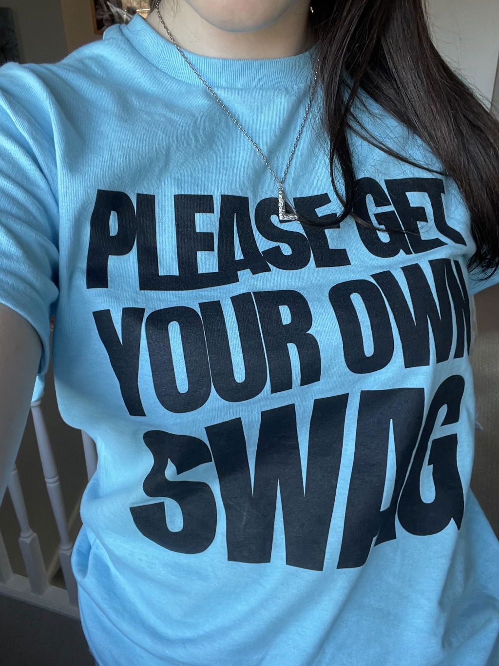 Please Get Your Own Swag Classic Tee